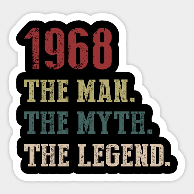 Vintage 1968 The Man The Myth The Legend Gift 52nd Birthday Sticker by Foatui